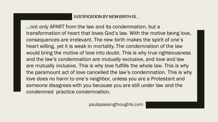 Justification by New Birth is...